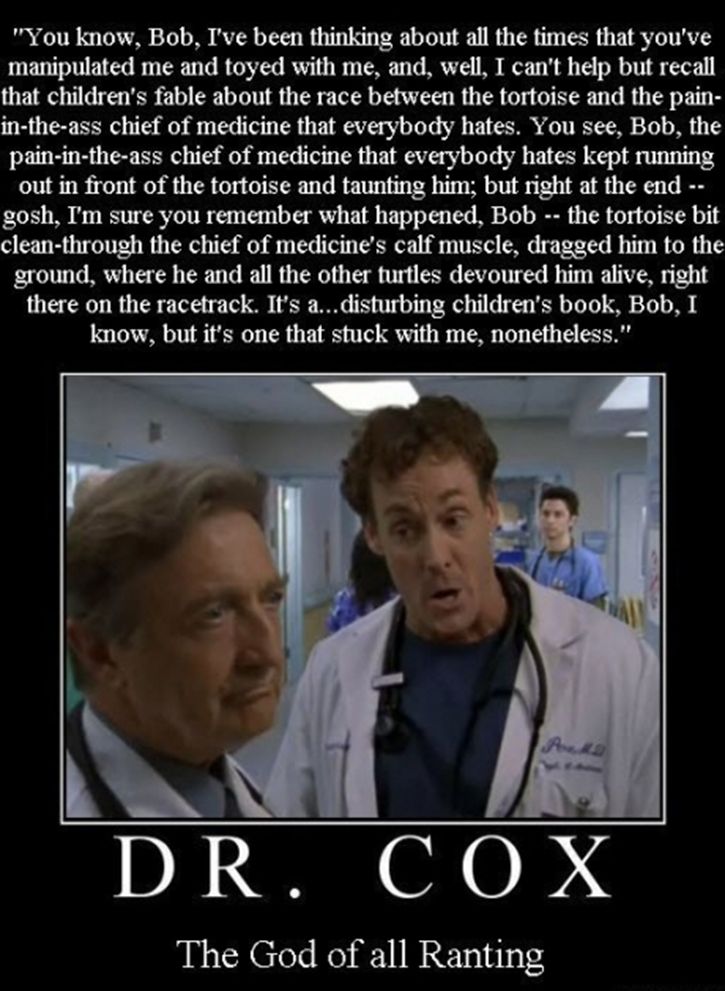 Epic Dr. Cox Rant. 